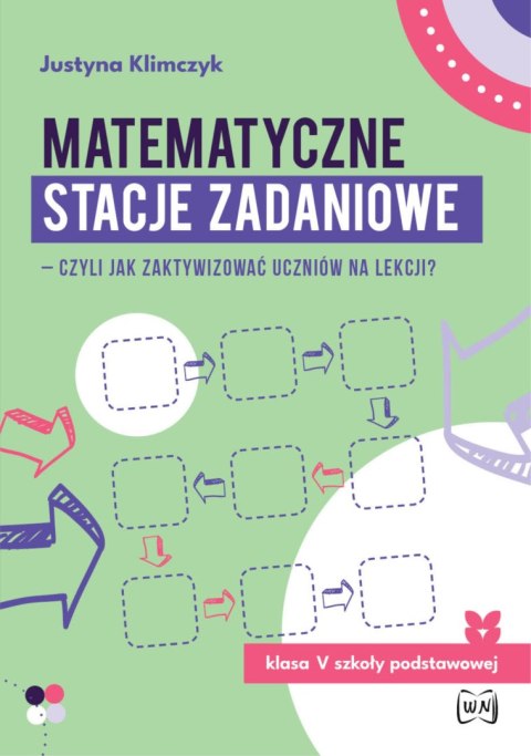 Matematyczne stacje zadaniowe klasa V czyli jak zaktywizować uczniów na lekcji?