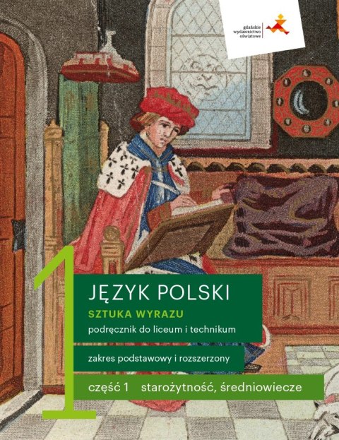 Nowe język polski sztuka wyrazu podręcznik klasa 1 część 1 starożytność średniowiecze liceum i technikum zakres podstawowy i roz