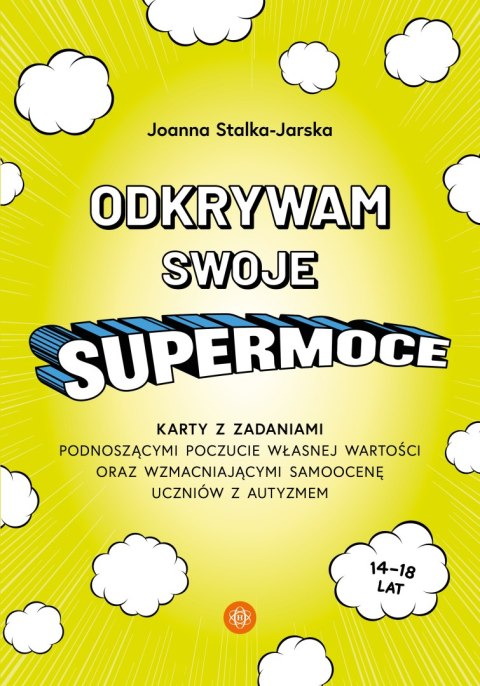 Odkrywam swoje supermoce karty z zadaniami podnoszącymi poczucie własnej wartości oraz wzmacniającymi samoocenę uczniów