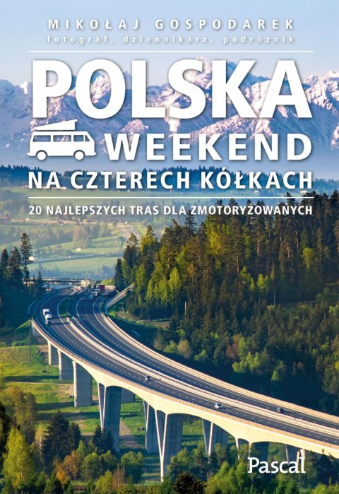 Polska. Weekend na czterech kółkach