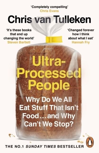 Ultra-Processed People. Why Do We All Eat Stuff That Isn't Food... and Why Can't We Stop? wer. angielska