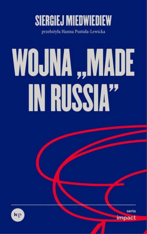 Wojna „made in Russia"