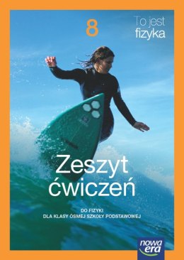 Fizyka To jest fizyka NEON zeszyt ćwiczeń dla klasy 8 szkoły podstawowej EDYCJA 2024-2026