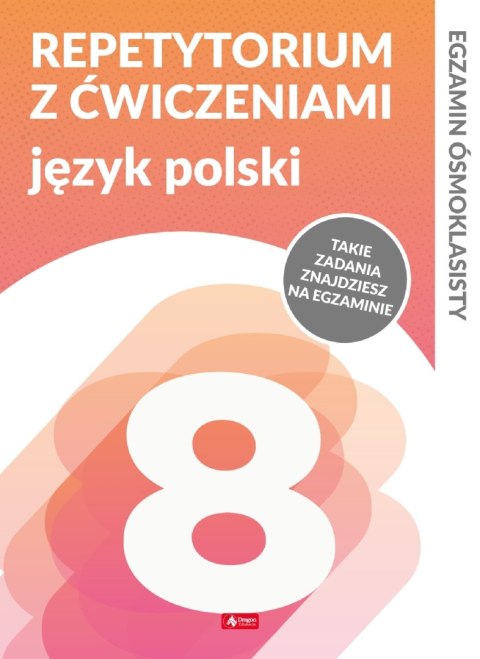 Język polski repetytorium ósmoklasisty z ćwiczeniami egzamin ósmoklasisty