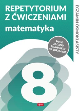 Matematyka repetytorium ósmoklasisty z ćwiczeniami egzamin ósmoklasisty