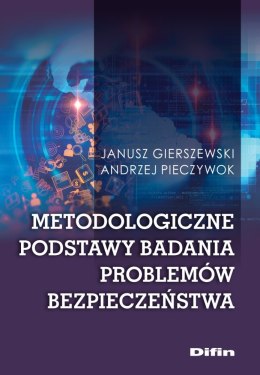 Metodologiczne podstawy badania problemów bezpieczeństwa