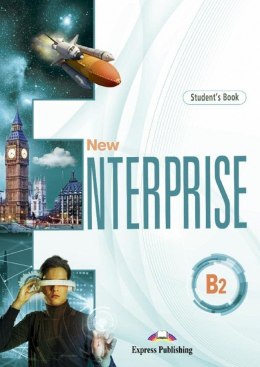 New Enterprise B2 Student's Book Edycja wieloletnia