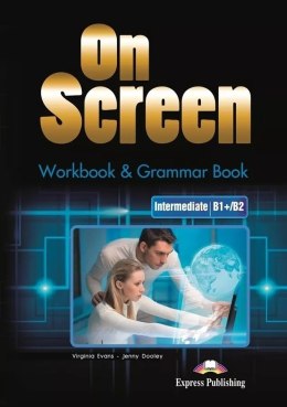 On Screen Intermediate B1+/B2 Workbook & Grammar Book + DigiBook edycja polska