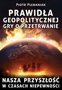 Prawidła geopolitycznej gry o przetrwanie