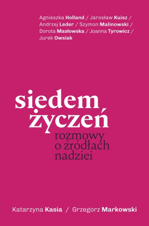 Siedem życzeń. Rozmowy o źródłach nadziei