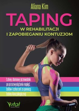 Taping w rehabilitacji i zapobieganiu kontuzjom