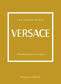 Versace. Historia kultowego domu mody