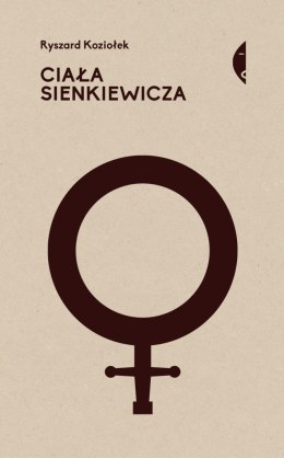 Ciała sienkiewicza studia o płci i przemocy