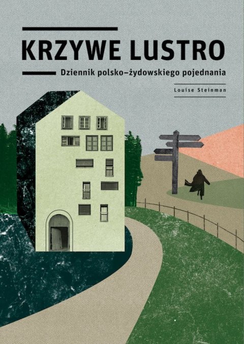 Krzywe lustro. Dziennik polsko-żydowskiego pojednania