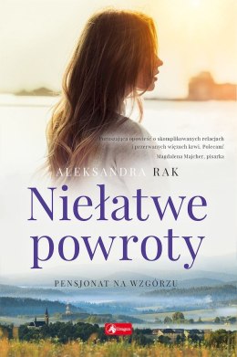 Niełatwe powroty. Pensjonat na wzgórzu. Tom 1