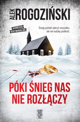 Póki śnieg nas nie rozłączy. Róża Krull. Tom 7