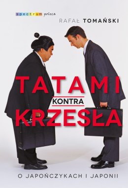 Tatami kontra krzesła o japończykach i japonii wyd. 3