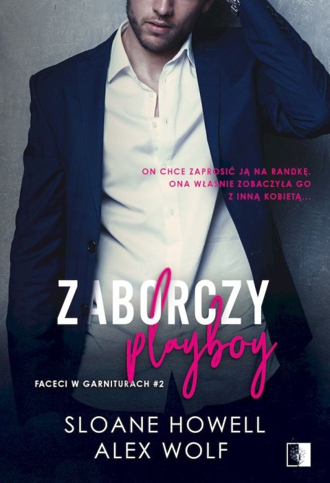 Zaborczy Playboy. Faceci w garniturach. Tom 2