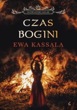 Czas Bogini. Słowiański szlak. Tom 1