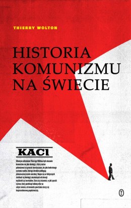 Kaci. Historia komunizmu na świecie. Tom 1