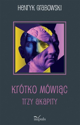 Krótko mówiąc Trzy akapity