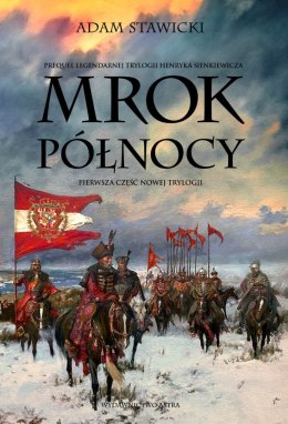 Mrok Północy. Nowa Trylogia. Tom 1