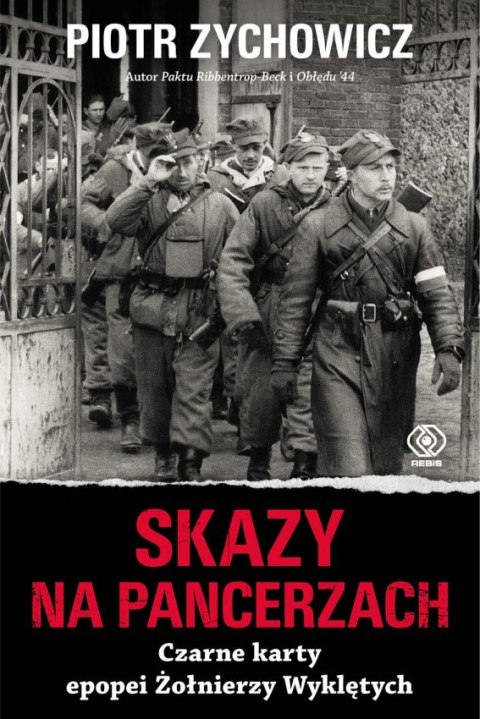 Skazy na pancerzach. Czarne karty epopei Żołnierzy Wyklętych wyd. 2024