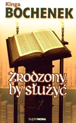 Zrodzony by służyć