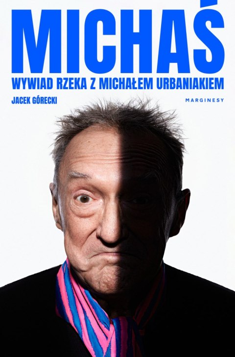 Michaś. Wywiad rzeka z Michałem Urbaniakiem