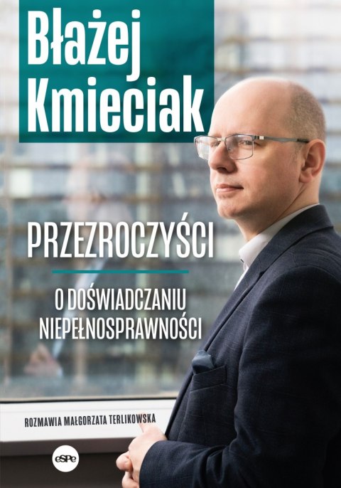 Przezroczyści. O doświadczaniu niepełnosprawności