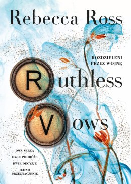 Ruthless Vows. Rozdzieleni przez wojnę. Letters of Enchantment. Tom 2