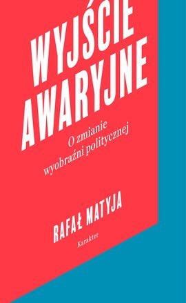 Wyjście awaryjne o zmianie wyobraźni politycznej