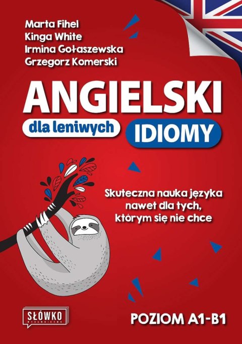 Angielski dla leniwych. Idiomy. Poziom A1-B1