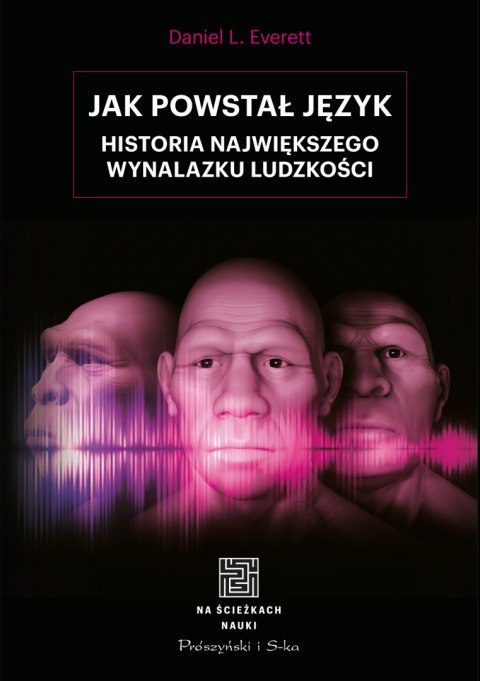 Jak powstał język historia największego wynalazku ludzkości