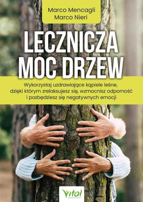 Lecznicza moc drzew. Wykorzystaj uzdrawiające kąpiele leśne, dzięki którym zrelaksujesz się, wzmocnisz odporność i pozbędziesz s