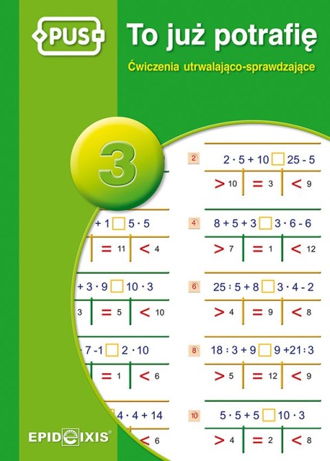 PUS To już potrafię 3 Ćwiczenia utrwalająco sprawdzające dla dzieci w klasach II-III