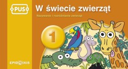 PUS W świecie zwierząt 1 Nazywanie i rozróżnianie zwierząt