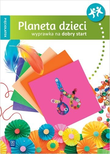 Planeta dzieci Wyprawka na dobry start Pięciolatek