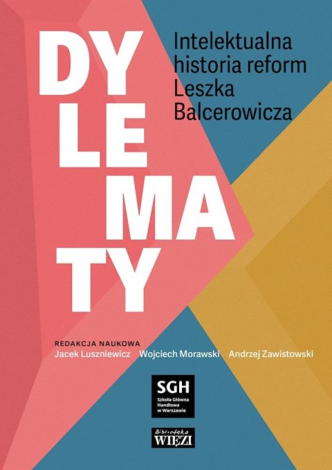 Dylematy. Intelektualna historia reform Leszka Balcerowicza