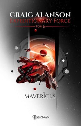 Mavericks. Expeditionary Force. Tom 6