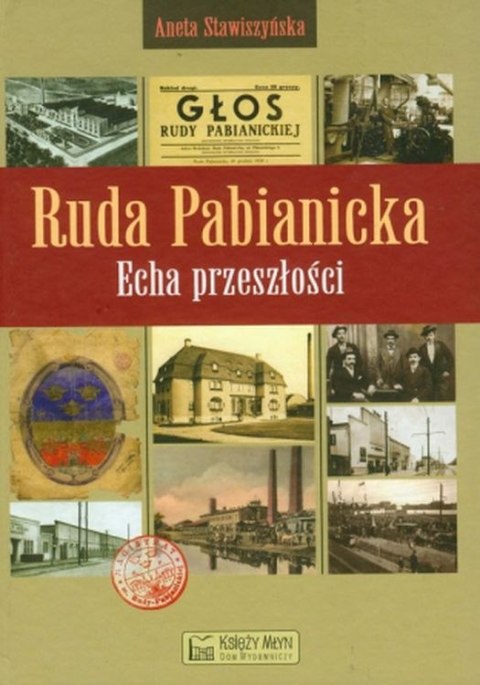 Ruda Pabianicka Echa przeszłości