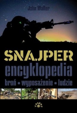 Snajper Encyklopedia. Broń, wyposażenie, ludzie