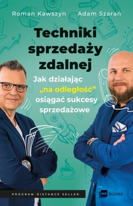 Techniki sprzedaży zdalnej. Jak działając „na odległość