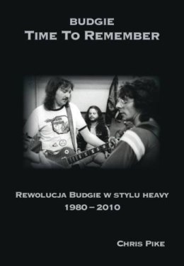 Time to remember rewolucja budgie w stylu heavy 1980-2010