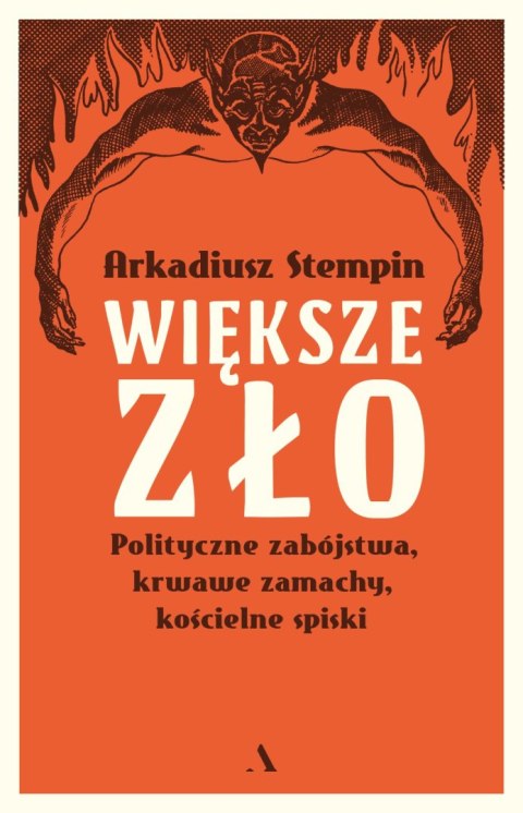 Większe zło. Polityczne zabójstwa, krwawe zamachy, kościelne spiski