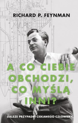 A co ciebie obchodzi, co myślą inni? Dalsze przypadki ciekawego człowieka wyd. 2021