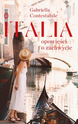 Italia. Opowieści o zachwycie