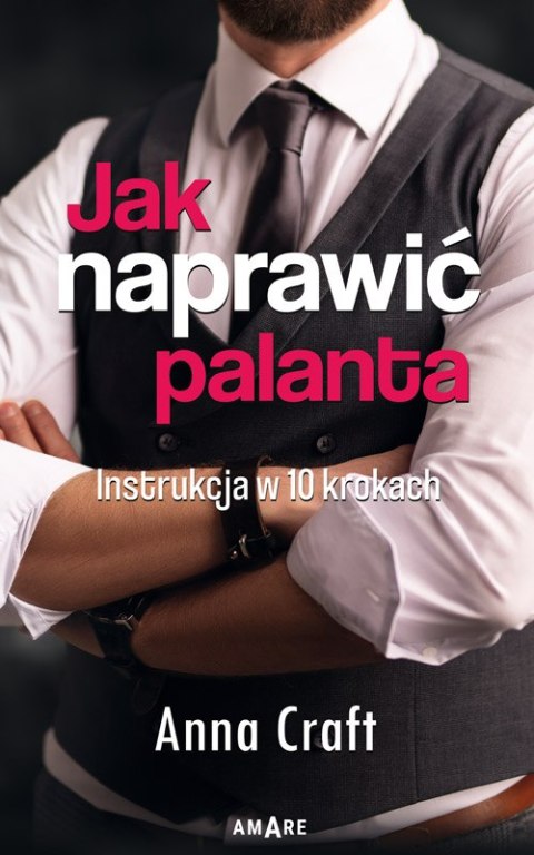 Jak naprawić palanta. Instrukcja w dziesięciu krokach