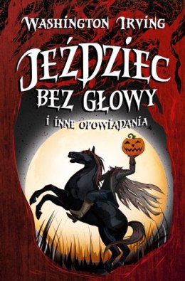 Jeździec bez głowy i inne opowiadania