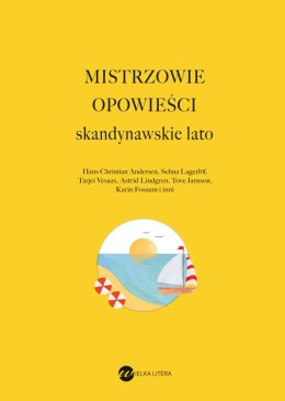 Mistrzowie opowieści. Skandynawskie lato